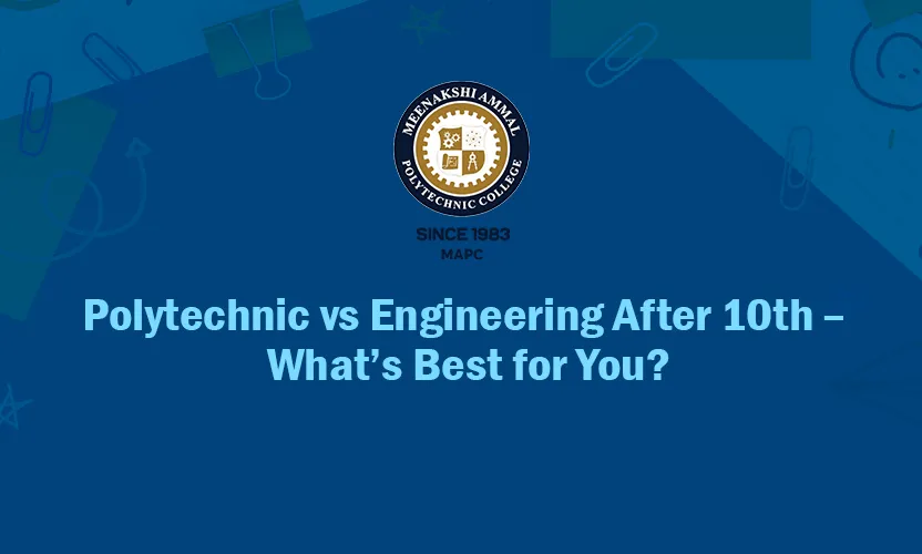 Polytechnic vs Engineering After 10th – What's Best for You?